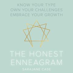 The Honest Enneagram by Sarajane Case audiobook
