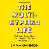 The Multi-Hyphen Life by  Emma Gannon audiobook