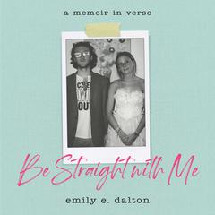 Be Straight with Me by Emily Dalton audiobook
