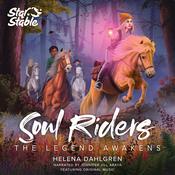 Soul Riders: The Legend Awakens by  Helena Dahlgren audiobook