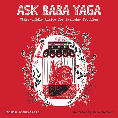 Ask Baba Yaga by Taisia Kitaiskaia audiobook