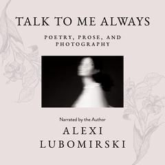 Talk to Me Always by HSH Prince Alexi Lubomirski audiobook