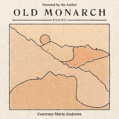 Old Monarch by Courtney Marie Andrews audiobook