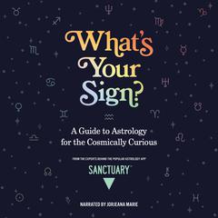 What's Your Sign? by Sanctuary Astrology audiobook