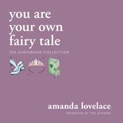 you are your own fairy tale by  Amanda Lovelace audiobook