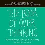 The Book of Overthinking by  Gwendoline Smith audiobook