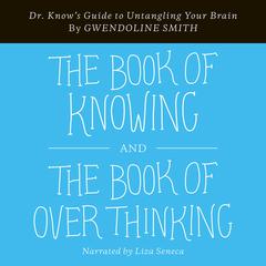 The Book of Knowing and The Book of Overthinking by Gwendoline Smith audiobook