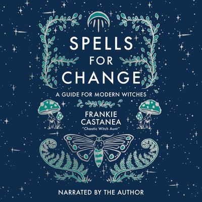 Spells for Change by Frankie Castanea audiobook