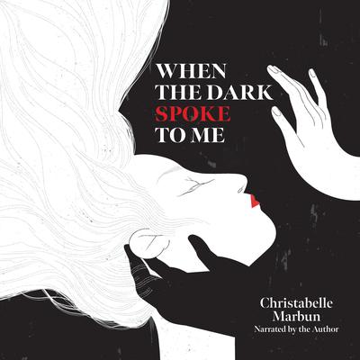 When the Dark Spoke to Me by Christabelle Marbun audiobook