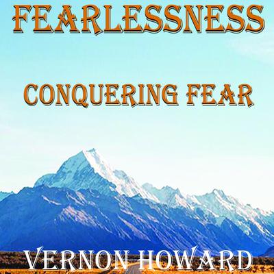 Fearlessness by Vernon Howard audiobook