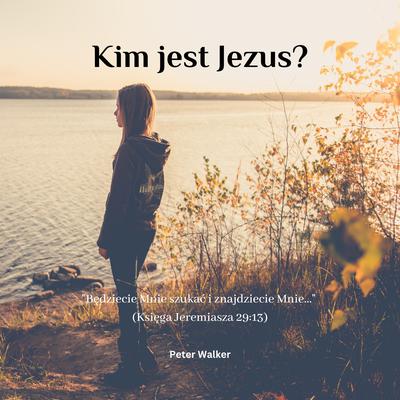 Kim jest Jezus? by Peter Walker audiobook