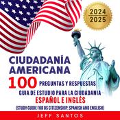 Ciudadania americana: 100 preguntas y respuestas by  Jeff Santos audiobook