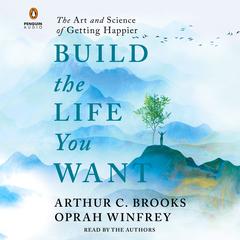 Build the Life You Want by Oprah Winfrey audiobook