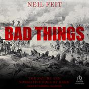 Bad Things by  Neil Feit audiobook