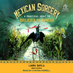 Mexican Sorcery by Laura Davila audiobook