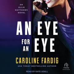 An Eye for an Eye by Caroline Fardig audiobook