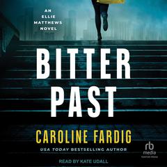 Bitter Past by Caroline Fardig audiobook