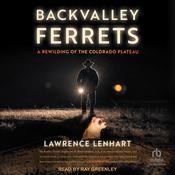 Backvalley Ferrets by  Lawrence Lenhart audiobook