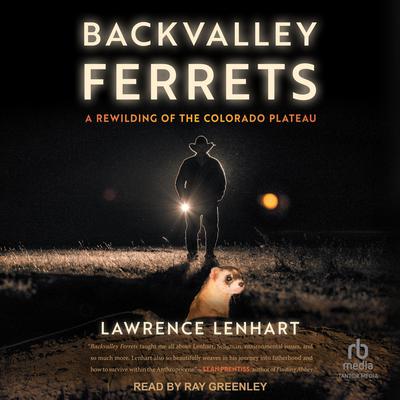 Backvalley Ferrets by Lawrence Lenhart audiobook
