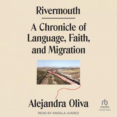 Rivermouth by Alejandra Oliva audiobook