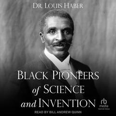 Black Pioneers of Science and Invention by Louis Haber audiobook