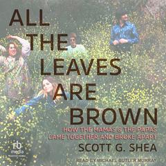 All the Leaves Are Brown by Scott G. Shea audiobook