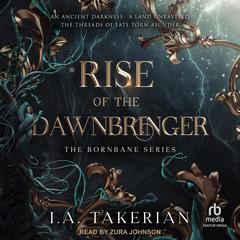 Rise of the Dawnbringer by I.A. Takerian audiobook