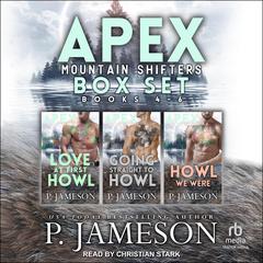 Apex Mountain Shifters Box Set Two, Books 4-6 by P. Jameson audiobook