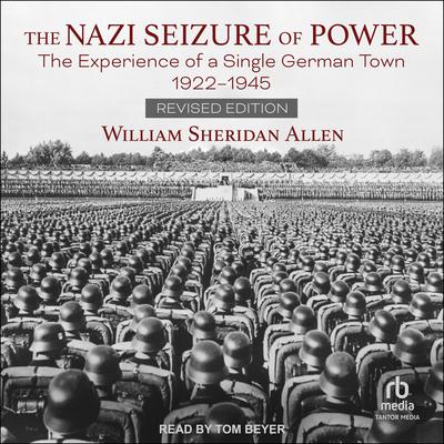 The Nazi Seizure of Power by William Sheridan Allen audiobook