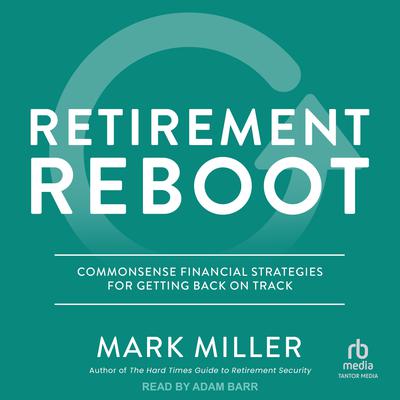 Retirement Reboot by Mark Miller audiobook