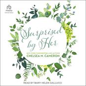 Surprised By Her by  Chelsea M. Cameron audiobook