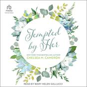 Tempted By Her by  Chelsea M. Cameron audiobook