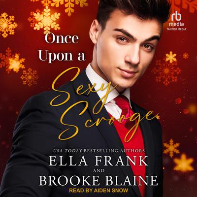 Once Upon a Sexy Scrooge by Ella Frank audiobook