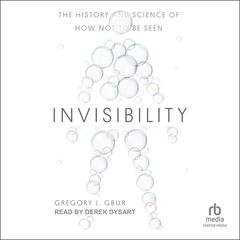 Invisibility by Gregory J. Gbur audiobook
