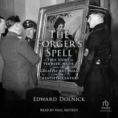 The Forger’s Spell by Edward Dolnick audiobook