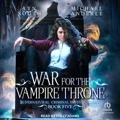 War For the Vampire Throne by Michael Anderle audiobook