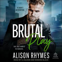 Brutal Play by Alison Rhymes audiobook