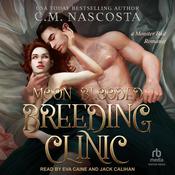 Moon Blooded Breeding Clinic by  C. M. Nascosta audiobook