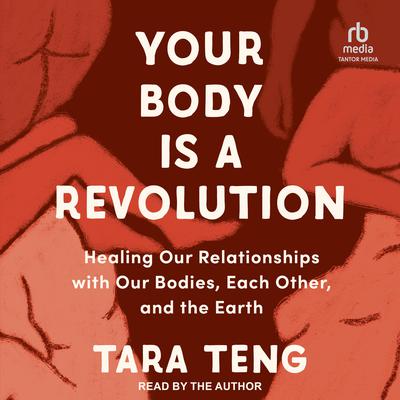Your Body is a Revolution by Tara Teng audiobook