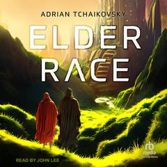 Elder Race by Adrian Tchaikovsky audiobook