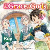 By the Grace of the Gods: Volume 3 by  Roy audiobook