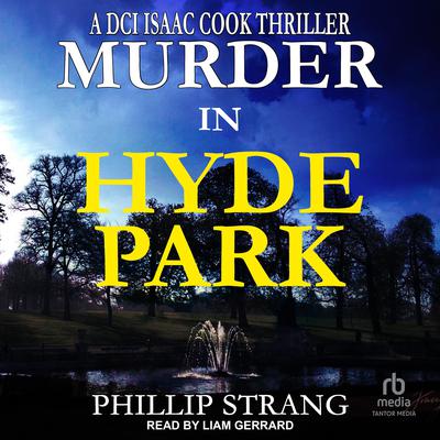 Murder in Hyde Park by Phillip Strang audiobook