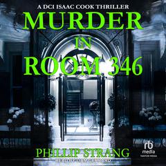 Murder in Room 346 by Phillip Strang audiobook