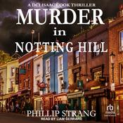Murder in Notting Hill by  Phillip Strang audiobook