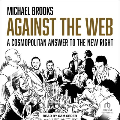 Against the Web by Michael Brooks audiobook