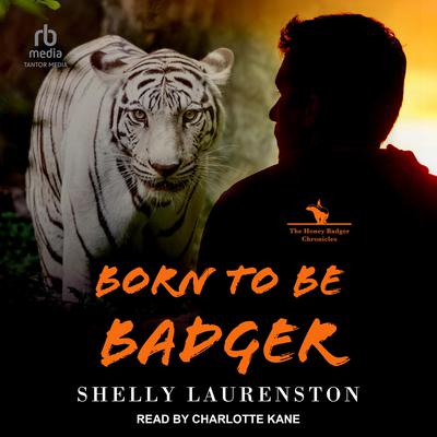 Born to Be Badger by Shelly Laurenston audiobook
