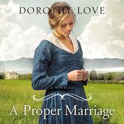 A Proper Marriage by  Dorothy Love audiobook