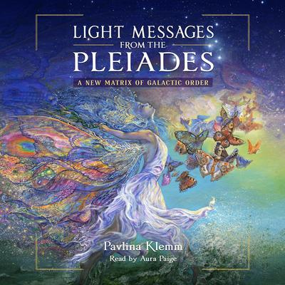 Light Messages from the Pleiades by Pavlina Klemm audiobook