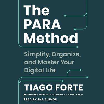 The PARA Method by Tiago Forte audiobook