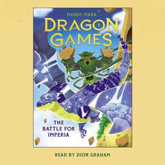 The Battle for Imperia (Dragon Games #3) by Maddy Mara audiobook